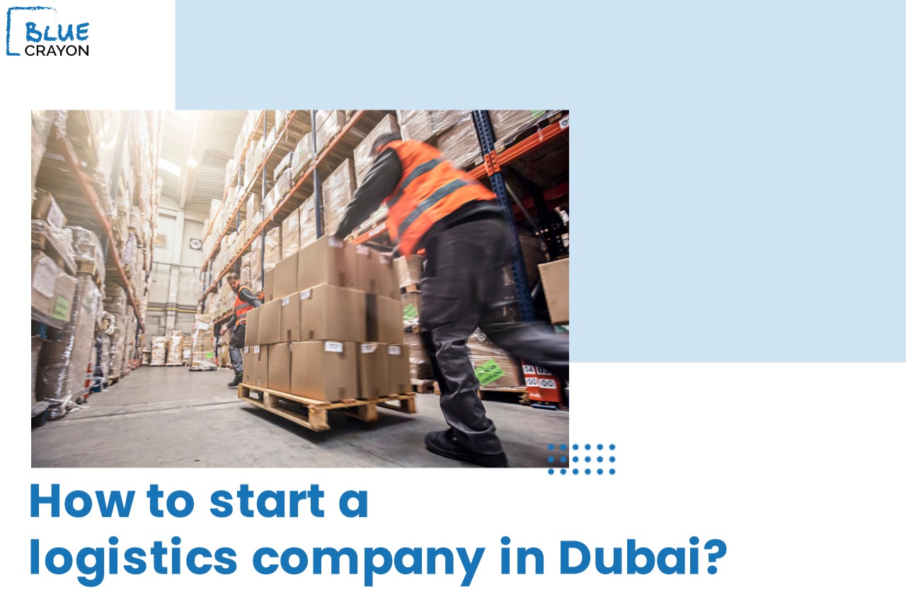 How To Start A Logistics Company In Dubai